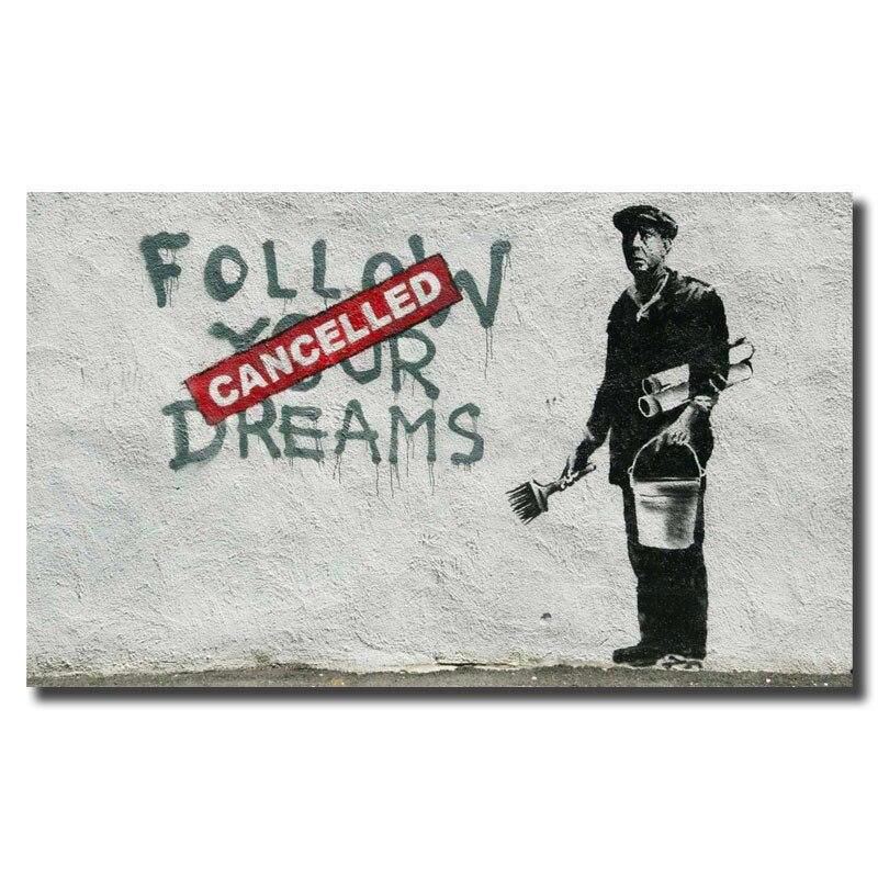 Gemälde Banksy follow your dreams